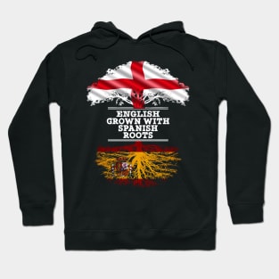 English Grown With Spaniard Roots - Gift for Spaniard With Roots From Spain Hoodie